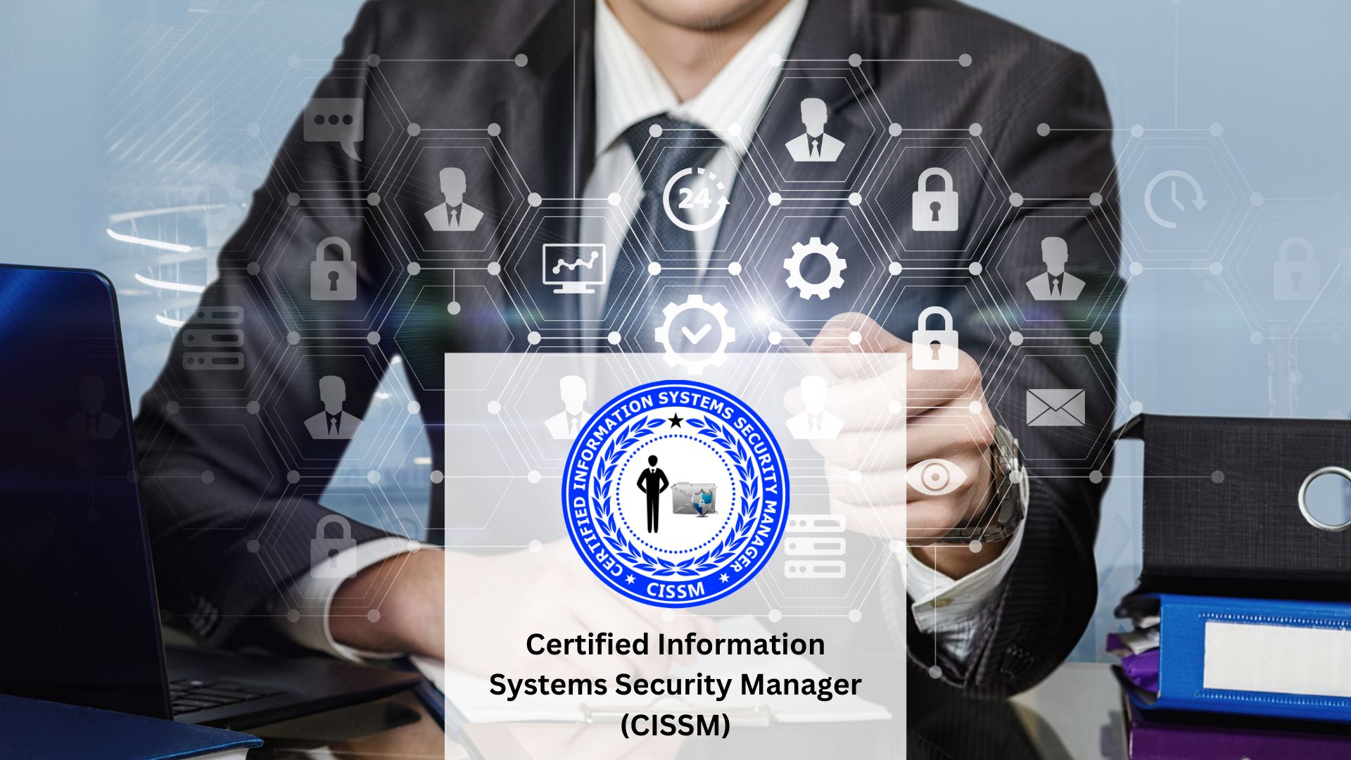 Certified Information Systems Security Manager (CISSM)