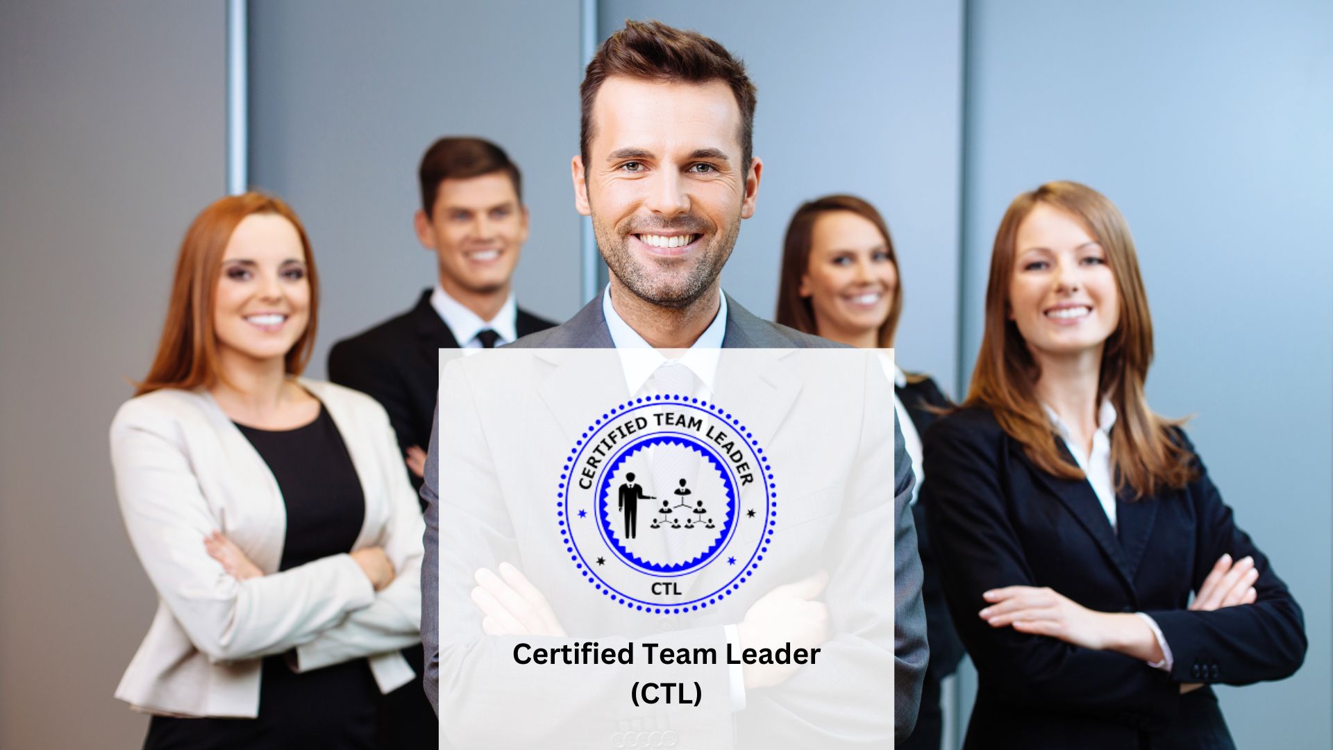 Certified Team Leader (CTL)
