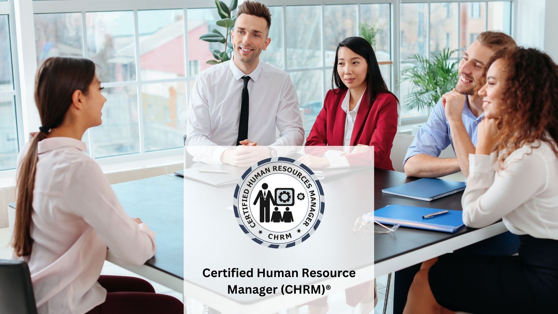 Certified Human Resource Manager (CHRM)®