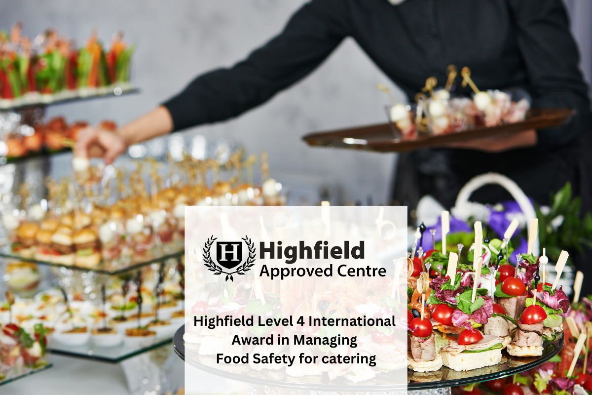 Highfield Level 4 International Award in Managing Food Safety for Catering